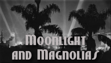 Moonlight and Magnolias